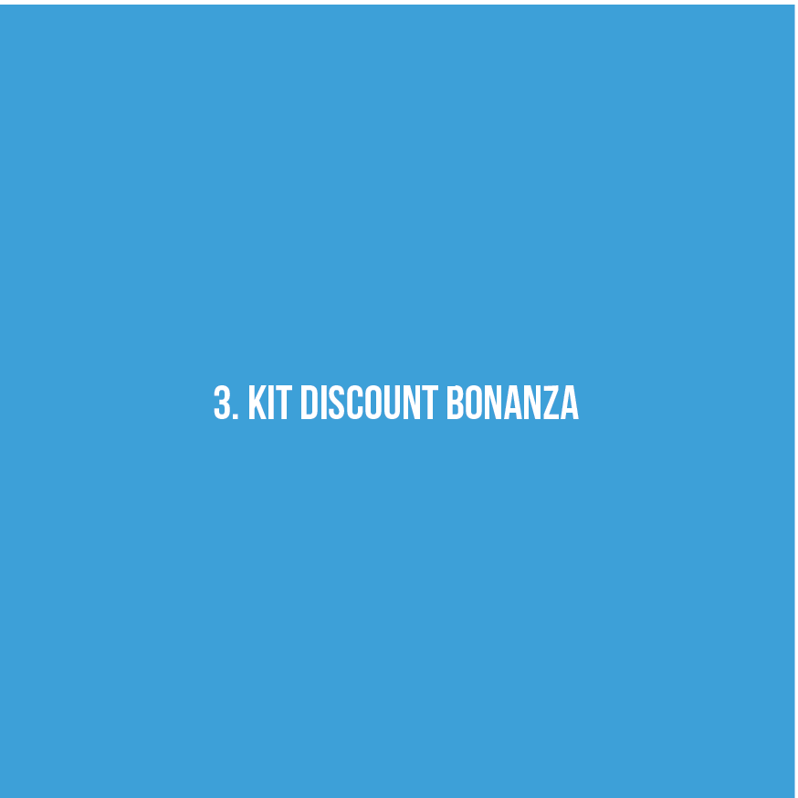 3. Kit Discount Bonanza